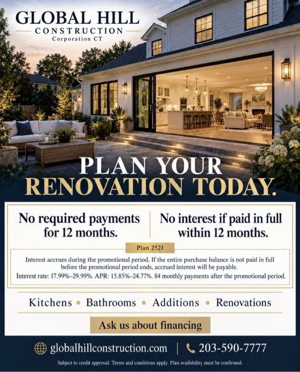 Global Hill Construction financing: no required payments for 12 months, no interest if paid in full within 12 months, Plan 2521. Interest accrues during the promotional period.